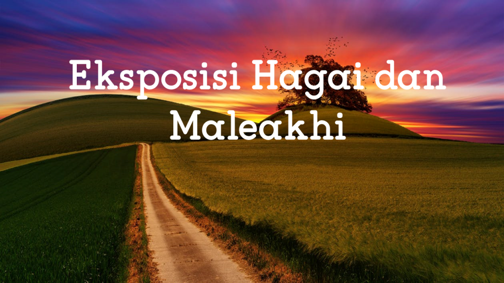 Eksposisi Hagai dan Maleakhi